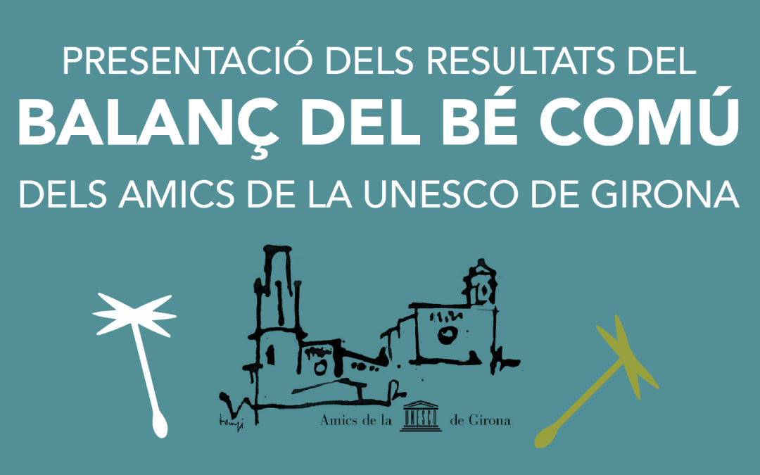 Balanç del Bé Comú- Amics de la Unesco Girona